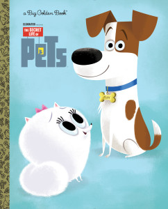 The Secret Life of Pets Big Golden Book (Secret Life of Pets):  - ISBN: 9780399554773