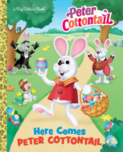 Here Comes Peter Cottontail Big Golden Book (Peter Cottontail):  - ISBN: 9780399557859