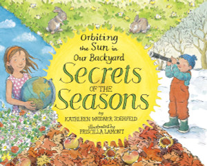 Secrets of the Seasons: Orbiting the Sun in Our Backyard:  - ISBN: 9780517709955