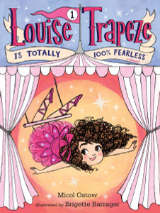 Louise Trapeze Is Totally 100% Fearless:  - ISBN: 9780553497403