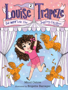 Louise Trapeze Did NOT Lose the Juggling Chickens:  - ISBN: 9780553497441