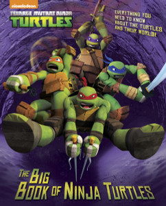 The Big Book of Ninja Turtles (Teenage Mutant Ninja Turtles):  - ISBN: 9780553507690