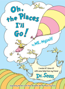 Oh, the Places I'll Go! By ME, Myself:  - ISBN: 9780553520583