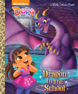 Dragon in the School (Dora and Friends):  - ISBN: 9780553520897