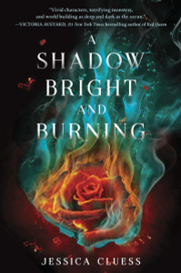 A Shadow Bright and Burning (Kingdom on Fire, Book One):  - ISBN: 9780553535914