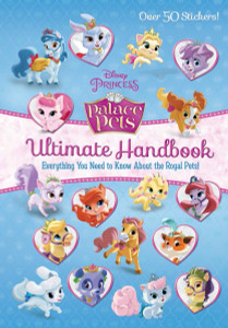 Palace Pets Ultimate Handbook (Disney Princess: Palace Pets):  - ISBN: 9780736434218
