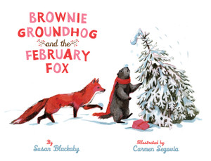 Brownie Groundhog and the February Fox:  - ISBN: 9781402743368