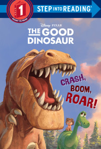 Crash, Boom, Roar! (Disney/Pixar The Good Dinosaur):  - ISBN: 9780736482004