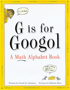 G Is for Googol: A Math Alphabet Book - ISBN: 9781883672584