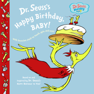 Dr. Seuss's Happy Birthday, Baby!:  - ISBN: 9780375846212