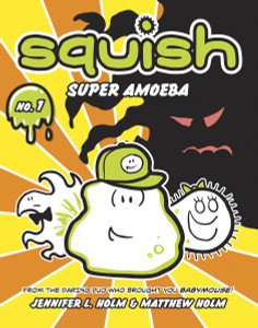 Squish #1: Super Amoeba:  - ISBN: 9780375843891