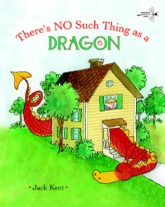 There's No Such Thing as a Dragon:  - ISBN: 9780375851377