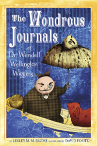 The Wondrous Journals of Dr. Wendell Wellington Wiggins:  - ISBN: 9780375872181