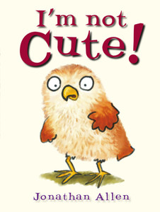I'm Not Cute!:  - ISBN: 9781907967979