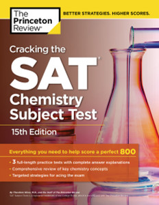 Cracking the SAT Chemistry Subject Test, 15th Edition:  - ISBN: 9780804125680