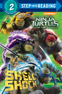 Shell Shock (Teenage Mutant Ninja Turtles: Out of the Shadows):  - ISBN: 9781101938553