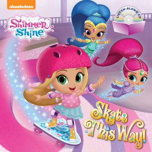 Skate This Way! (Shimmer and Shine):  - ISBN: 9781101938706