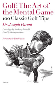 Golf: The Art of the Mental Game: 100 Classic Golf Tips - ISBN: 9780789318657