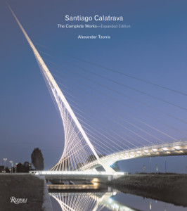 Santiago Calatrava: Complete Works, Expanded Edition - ISBN: 9780847829958