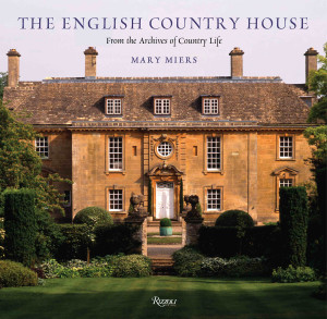 The English Country House: From the Archives of Country Life - ISBN: 9780847830572