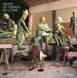 Shape of Things to Come: New Sculpture - ISBN: 9780847832538