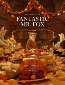 Fantastic Mr. Fox: The Making of the Motion Picture - ISBN: 9780847833542