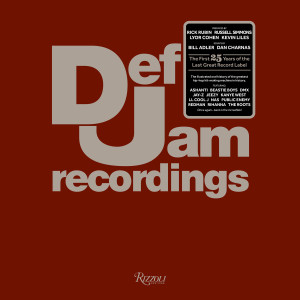 Def Jam Recordings: The First 25 Years of the Last Great Record Label - ISBN: 9780847833719
