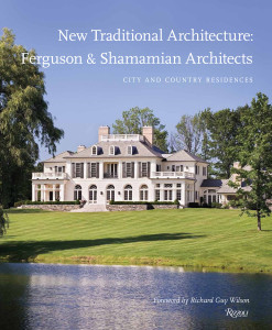 New Traditional Architecture: Ferguson & Shamamian Architects: City and Country Residences - ISBN: 9780847835454