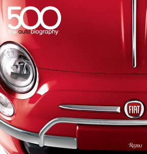 Fiat 500: The Autobiography - ISBN: 9780847837205