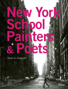 New York School Painters & Poets: Neon in Daylight - ISBN: 9780847837861
