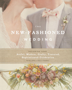 The New-Fashioned Wedding: Designing Your Artful, Modern, Crafty, Textured, Sophisticated Celebration - ISBN: 9780847839889