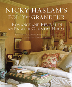 Nicky Haslam's Folly De Grandeur: Romance and Revival in an English Country House - ISBN: 9780847839971
