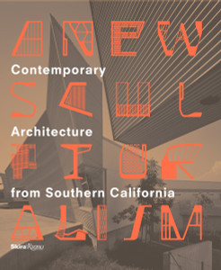 A New Sculpturalism: Contemporary Architecture from Southern California - ISBN: 9780847840113