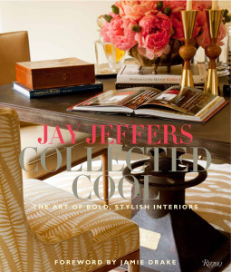 Jay Jeffers: Collected Cool: The Art of Bold, Stylish Interiors - ISBN: 9780847840953