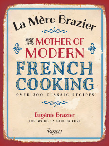 La Mere Brazier: The Mother of Modern French Cooking - ISBN: 9780847840960