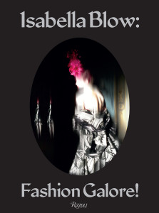 Isabella Blow: Fashion Galore!:  - ISBN: 9780847841721