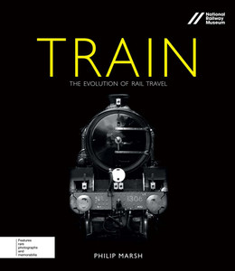 Train: The Evolution of Rail Travel - ISBN: 9780233004587