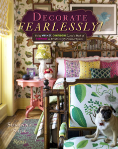 Decorate Fearlessly: Using Whimsy, Confidence, and a Dash of Surprise to Create Deeply Personal Spaces - ISBN: 9780847842339