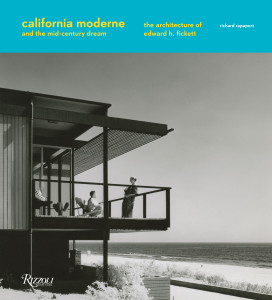 California Moderne and the Mid-Century Dream: The Architecture of Edward H. Fickett - ISBN: 9780847842483