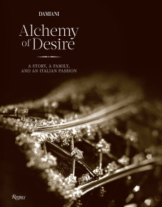Damiani: Alchemy of Desire: A Story, A Family, and an Italian Passion - ISBN: 9780847842834