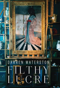 Darren Waterston: Filthy Lucre - ISBN: 9780847844135