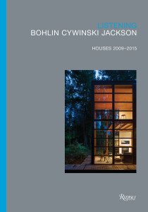 Listening: Bohlin Cywinski Jackson, Houses 2009-2015:  - ISBN: 9780847846320
