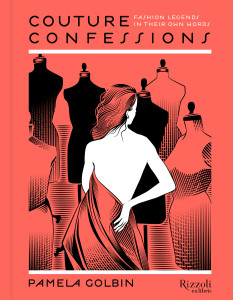 Couture Confessions: Fashion Legends in Their Own Words - ISBN: 9780847849031
