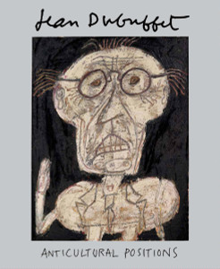 Jean Dubuffet: Anticultural Positions:  - ISBN: 9780847858514