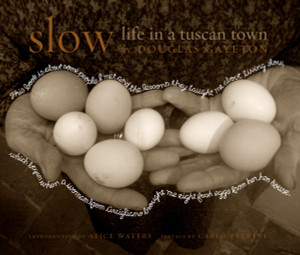 Slow: Life in a Tuscan Town:  - ISBN: 9781599620725