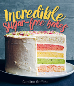 Incredible Sugar-free Bakes:  - ISBN: 9781925418255