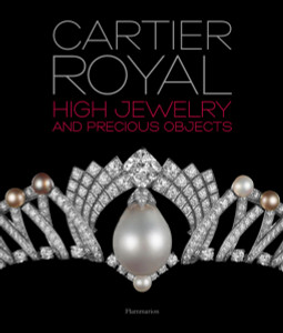 Cartier Royal: High Jewelry and Precious Objects - ISBN: 9782080201942
