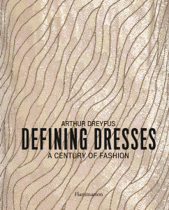 Defining Dresses: A Century of Fashion - ISBN: 9782080202253