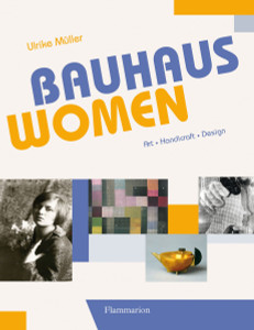 Bauhaus Women: Art, Handicraft, Design - ISBN: 9782080202482