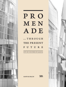 Promenade: The City of Culture of Galicia:  - ISBN: 9788857206431